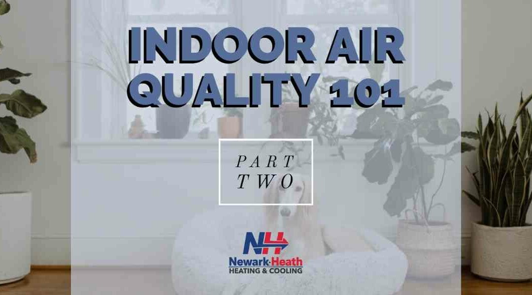 Indoor Air Quality 101 – Part 2: The Various Types of Air Pollution The Could Be Lurking in Your Licking County Home