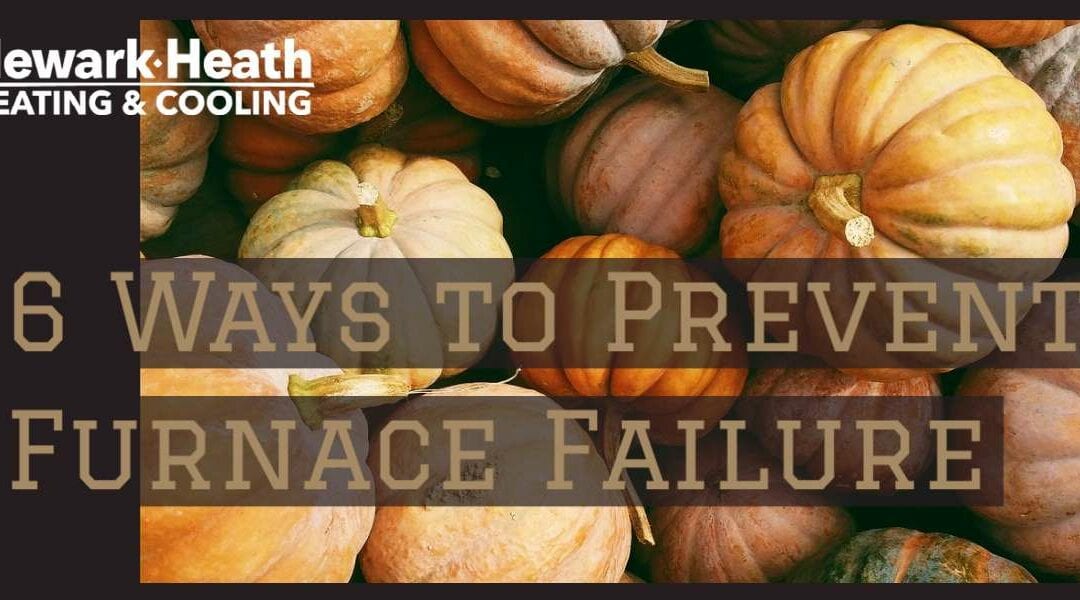 6 Ways To Prevent Furnace Failure