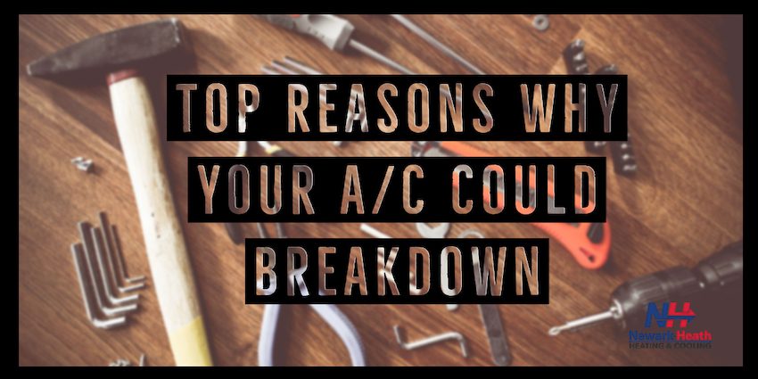 Top Reasons for an A/C Unit Breakdown